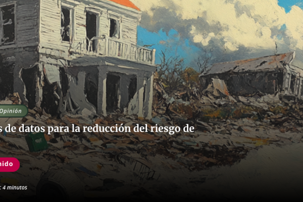 Ciencia en Chile | Plataformas de datos para la reducción del riesgo de desastres