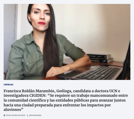 Diario Angamos | Francisca Roldán Marambio, Geóloga, candidata a doctora UCN e investigadora CIGIDEN: “Se requiere un trabajo mancomunado entre la comunidad científica y las entidades públicas para avanzar juntos hacia una ciudad preparada para enfrentar los impactos por aluviones”