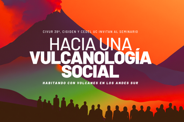 Inédito seminario en Pucón abordará dimensiones sociales de la vulcanología y la gestión del riesgo