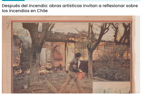 Cooperativa Ciencias | Después del incendio: obras artísticas invitan a reflexionar sobre los incendios en Chile