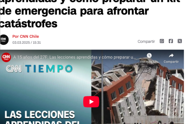 CNN Chile | A 15 años del 27F: Las lecciones aprendidas y cómo preparar un kit de emergencia para afrontar catástrofes