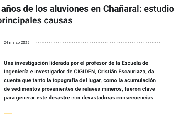 UC | A 10 años de los aluviones en Chañaral: estudio revela sus principales causas