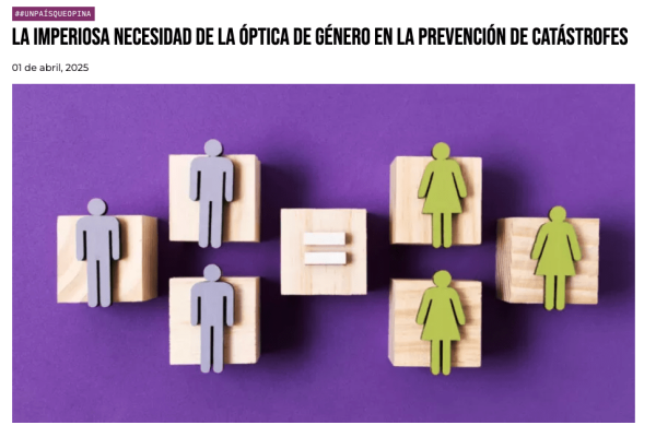 El Quinto Poder | La Imperiosa Necesidad de la Óptica de Género en la Prevención de Catástrofes