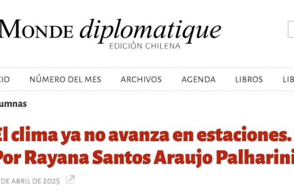 Le Monde Diplomatique | El clima ya no avanza en estaciones