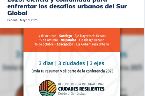 UdeC | Conferencia Ciudades Resilientes III 2025: Ciencia y comunidad para enfrentar los desafíos urbanos del Sur Global