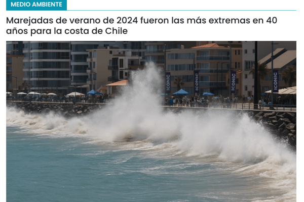 Cooperativa Ciencias | Marejadas de verano de 2024 fueron las más extremas en 40 años para la costa de Chile